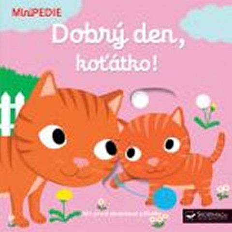 neuveden: MiniPEDIE Dobrý den, koťátko! neuveden: MiniPEDIE Dobrý den, koťátko!