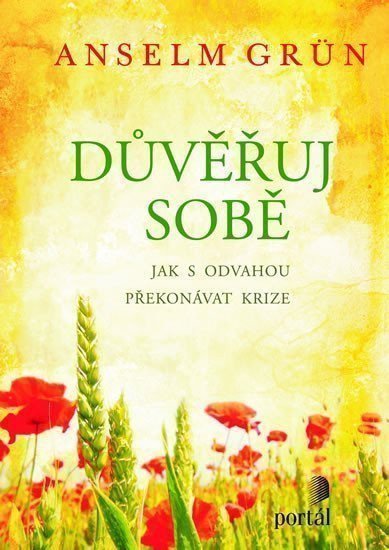 Grün Anselm: Důvěřuj sobě