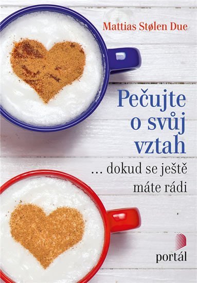 Stolen Due Mattias: Pečujte o svůj vztah... dokud se ještě máte rádi Stolen Due Mattias: Pečujte o svůj vztah... dokud se ještě máte rádi