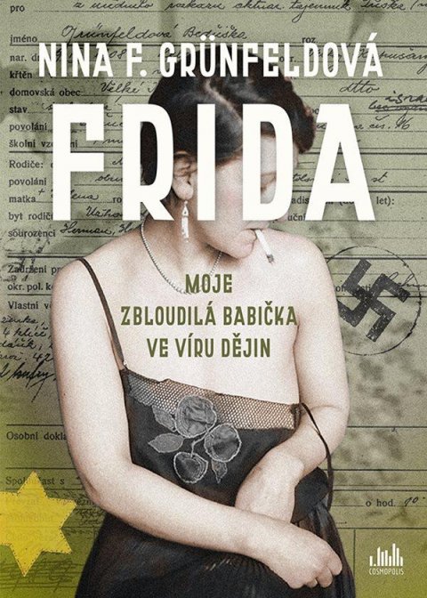 Grünfeldová Nina: Frida - Moje zbloudilá babička ve víru dějin