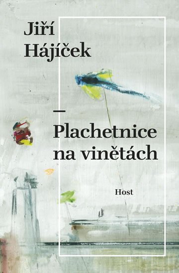 Hájíček Jiří: Plachetnice na vinětách Hájíček Jiří: Plachetnice na vinětách