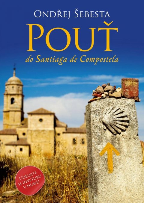 Šebesta Ondřej: Pouť do Santiaga de Compostela