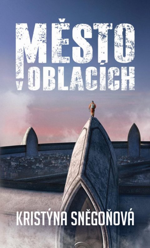 Sněgoňová Kristýna: Město v oblacích Sněgoňová Kristýna: Město v oblacích