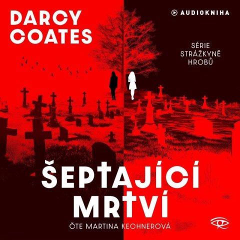 Coates Darcy: Šeptající mrtví – CDmp3 (Čte Martina Kechnerová) Coates Darcy: Šeptající mrtví – CDmp3 (Čte Martina Kechnerová)