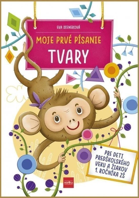 Dienerová Eva: Moje prvé písanie TVARY (slovensky)