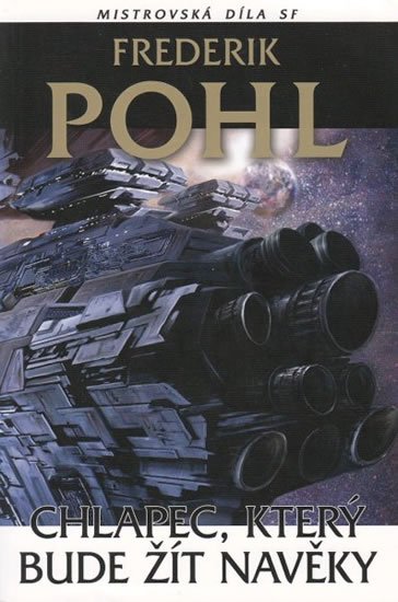 Pohl Frederik: Chlapec který bude žít navěky