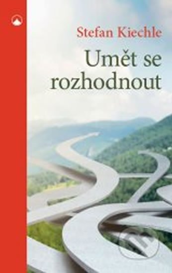 Kiechle Stefan: Umět se rozhodnout