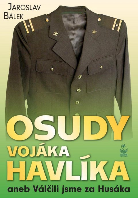 Bálek Jaroslav: Osudy vojáka Havlíka aneb Válčili jsme za Husáka Bálek Jaroslav: Osudy vojáka Havlíka aneb Válčili jsme za Husáka