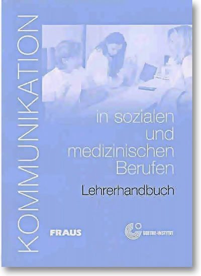 Hillerich-Lévy Dorothea: Kommunikation in sozialen und medizinischen Berufen - Lehrerhanbuch