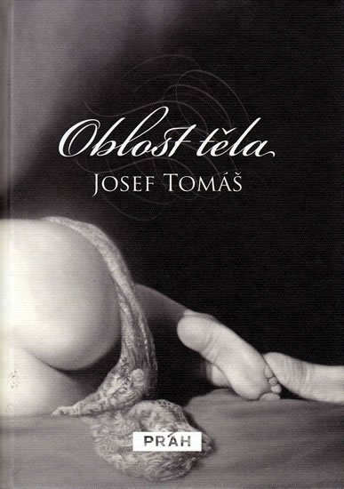 Tomáš Josef: Oblost těla Tomáš Josef: Oblost těla