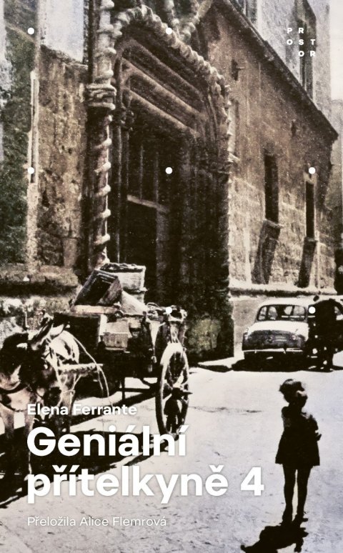 Ferrante Elena: Geniální přítelkyně 4 - Příběh ztracené holčičky