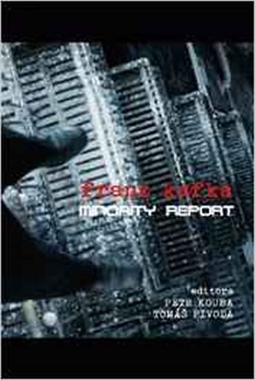 Kouba Petr: Franz Kafka - Minority Report