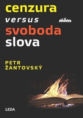 Žantovský Petr: Cenzura versus svoboda slova