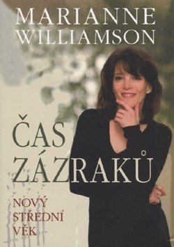 Williamson Marianne: Čas zázraků - Nový střední věk