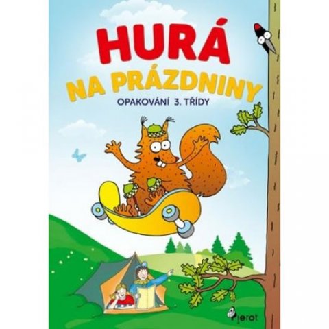 Šulc Petr: Hurá na prázdniny - Opakování 3. třídy Šulc Petr: Hurá na prázdniny - Opakování 3. třídy
