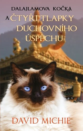 Michie David: Dalajlamova kočka a čtyři tlapky duchovního úspěchu Michie David: Dalajlamova kočka a čtyři tlapky duchovního úspěchu
