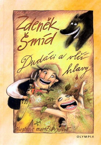 Šmíd Zdeněk: Dudáci a vlčí hlavy Šmíd Zdeněk: Dudáci a vlčí hlavy