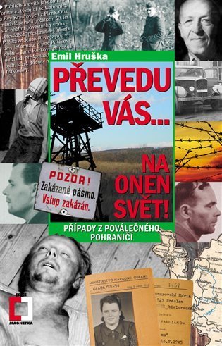 Hruška Emil: Převedu vás... Na onen svět! - Případy z poválečného pohraničí