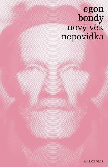 Bondy Egon: Nový věk - Nepovídka Bondy Egon: Nový věk - Nepovídka
