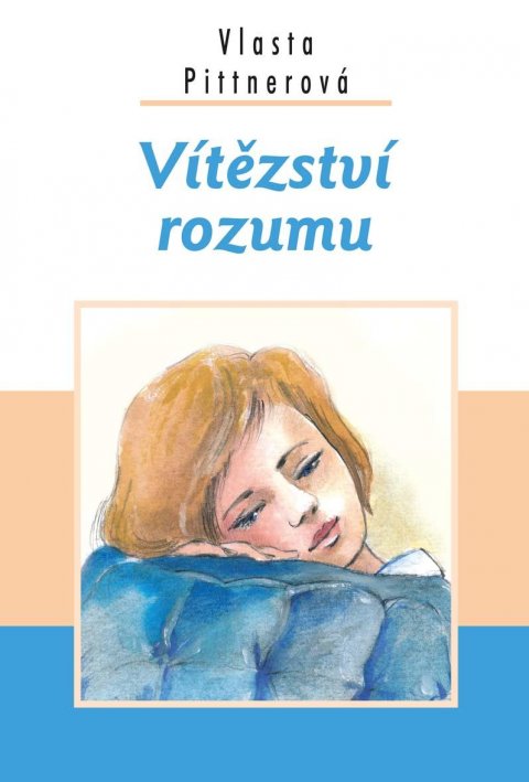 Pittnerová Vlasta: Vítězství rozumu Pittnerová Vlasta: Vítězství rozumu