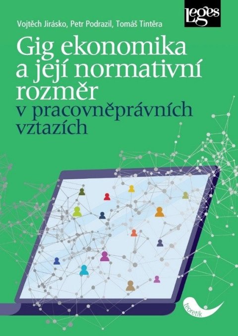 Tintěra Tomáš: Gig ekonomika a její normativní rozměr v pracovněprávních vztazích