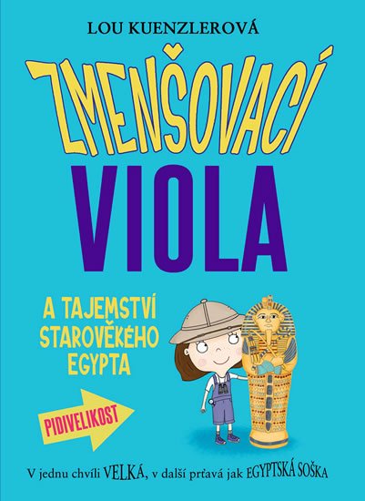 Kuenzlerová Lou: Zmenšovací Viola (4) a tajemství starověkého Egypta