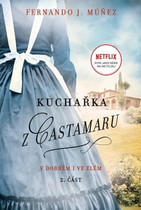 Múňez Fernando J.: Kuchařka z Castamaru 2 - V dobrém i ve zlém