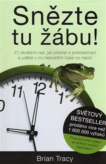 Tracy Brian: Snězte tu žábu! Tracy Brian: Snězte tu žábu!