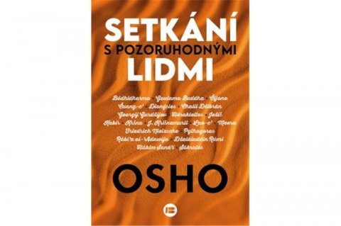 Osho: Setkání s pozoruhodnými lidmi Osho: Setkání s pozoruhodnými lidmi