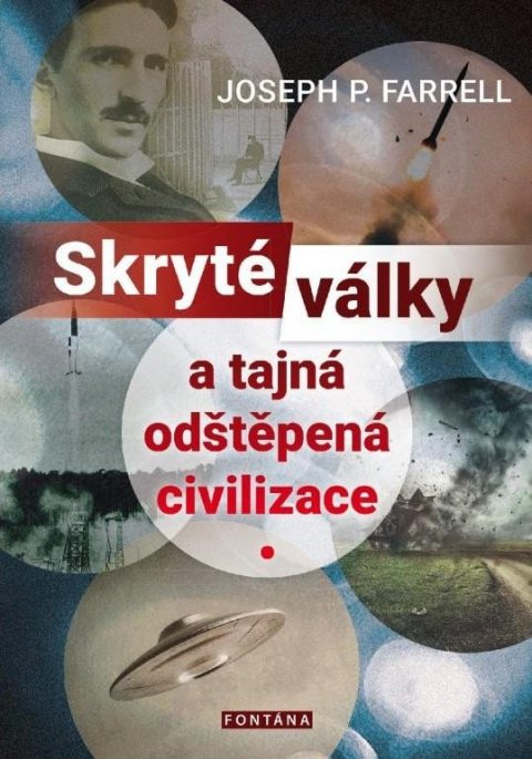 Farrell Joseph P.: Skryté války a tajná odštěpená civilizace