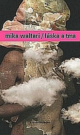 Waltari Mika: Láska a tma