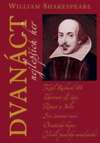 Shakespeare William: Dvanáct nejlepších her 1