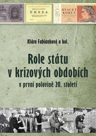 Fabianková Klára: Role státu v krizových obdobích v první polovině 20. století