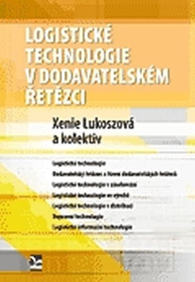 Lukoszová Xenie: Logistické technologie v dodavatelském řetězci