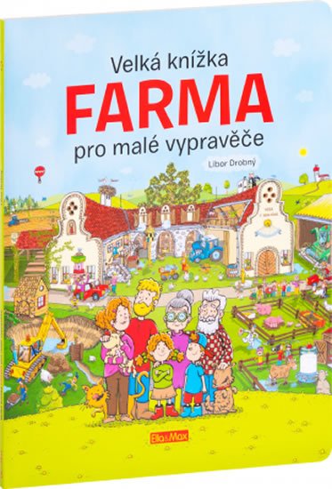 Drobný Libor: Velká knížka FARMA pro malé vypravěče