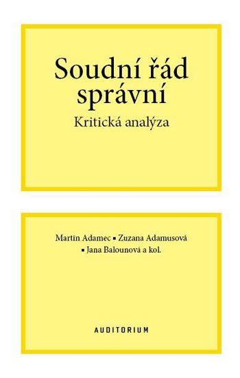 Adamec Martin: Soudní řád správní - Kritická analýza Adamec Martin: Soudní řád správní - Kritická analýza