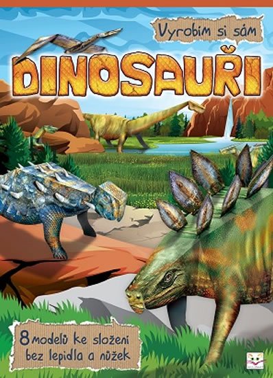 Brydak Piotr: Vyrobím si sám - Dinosauři