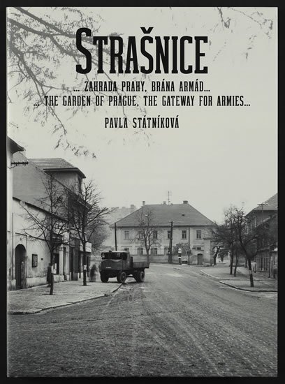 Státníková Pavla: Strašnice… zahrada Prahy, brána armád… Státníková Pavla: Strašnice… zahrada Prahy, brána armád…