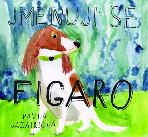 Jazairiová Pavla: Jmenuji se Figaro Jazairiová Pavla: Jmenuji se Figaro
