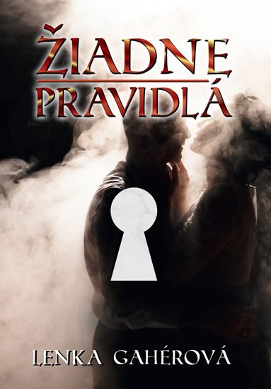 Gahérová Lenka: Žiadne pravidlá Gahérová Lenka: Žiadne pravidlá