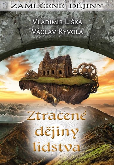 Liška Vladimír: Ztracené dějiny lidstva