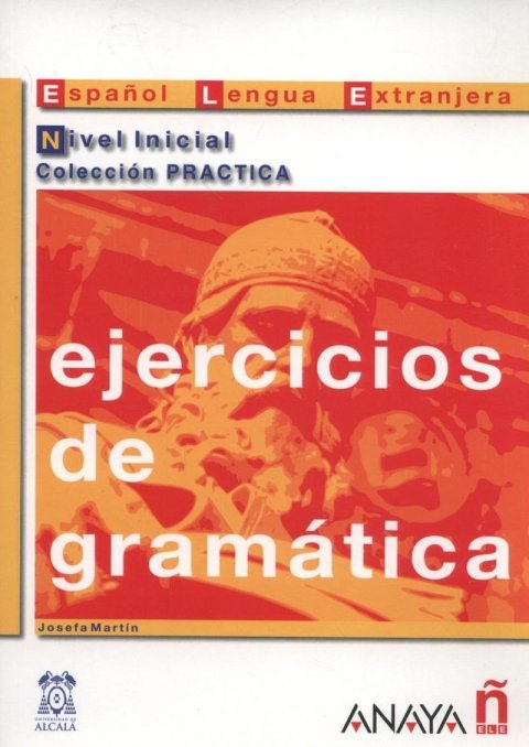 Garcia Josefa Martin: Ejercicios de gramática: Inicial