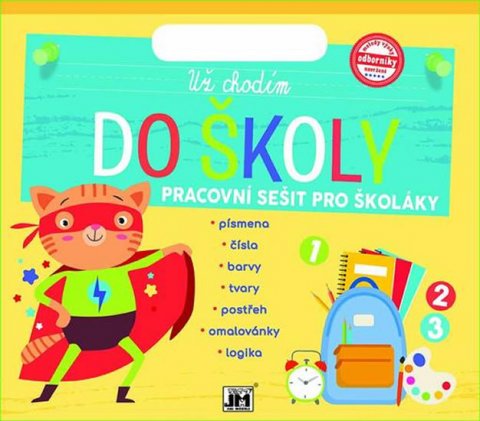 neuveden: Už chodím do školy - Pracovní sešit pro školáky