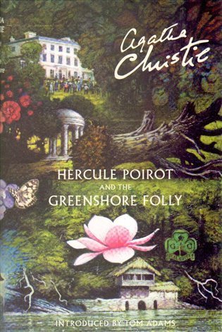 Christie Agatha: Hercule Poirot and the Greenshore Folly