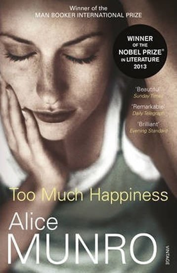 Munroová Alice: Too Much Happiness