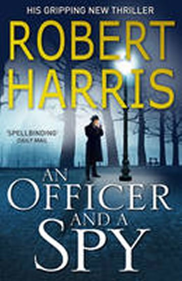 Harris Robert: An Officer and a Spy