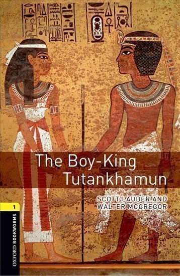 McGregor Walter: Oxford Bookworms Library 1 The Boy-King Tutankhamun with Audio Mp3 Pack (Ne