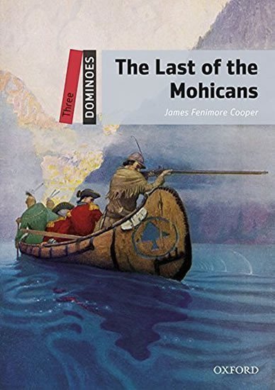Cooper James Fenimore: Dominoes 3 The Last of the Mohicans with Audio Mp3 Pack (2nd)