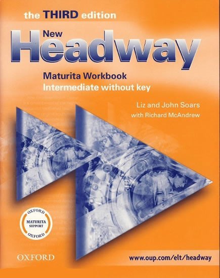 Soars Liz: New Headway Intermediate Maturita Workbook Without Key (3rd) Soars Liz: New Headway Intermediate Maturita Workbook Without Key (3rd)