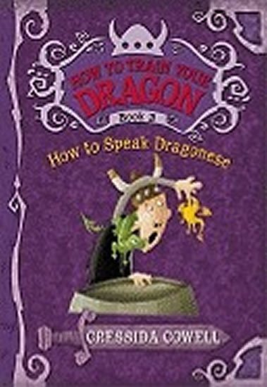 Cowellová Cressida: How to Train Your Dragon Book 3: How to Speak Dragonese